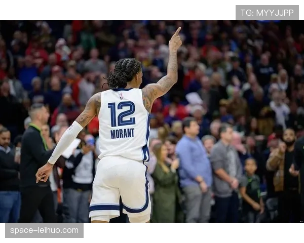 莫兰特解禁复出后首次回到孟菲斯主场,将迎战鹈鹕